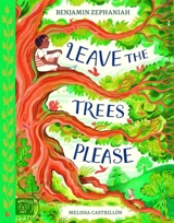 Leave the Trees, Please - Benjamin Zephaniah