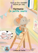 Harmonie la petite souris : Tome 1 : Album de famille - Eric Coudert
