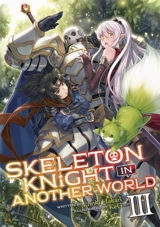 Skeleton Knight in Another World (Light Novel) Vol. Vol. 3 - Enki Hakari