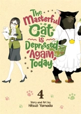 The Masterful Cat Is Depressed Again Today Vol. Vol. 4 - Hitsuji Yamada