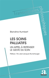 Les soins palliatifs : un appel à repenser le geste du soin - Blandine Humbert