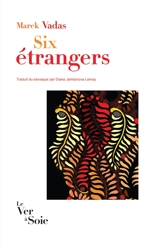 Six étrangers - Marek Vadas