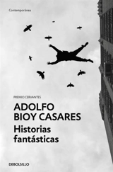 Historias fantasticas / Fantastic Stories - Adolfo Bioy Casares