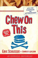 Chew On This : Everything You Don't Want to Know About Fast Food - Wilson, Charles