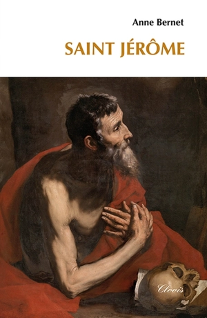 Saint Jérôme - Anne Bernet
