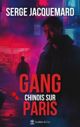 Gang chinois sur Paris - Serge Jacquemard