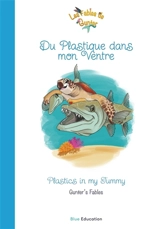Les Fables de Gunter : Du Plastique dans mon Ventre Vol. 79 - Gunter Pauli