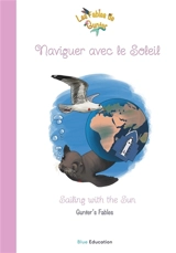 Les Fables de Gunter : Naviguer avec le Soleil Vol. 108 - Gunter Pauli