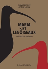 Maria et les oiseaux (histoires de Belgique) - Thomas Depryck