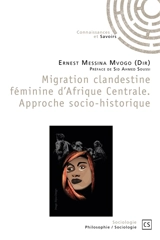 Migration clandestine féminine d'afrique centrale. approche socio historique - Messina Mvogo Ernest