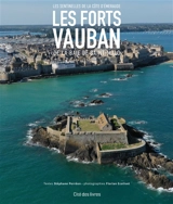 Les forts Vauban de la baie de Saint-Malo : les sentinelles de la côte d'Emeraude - Stéphane Perréon
