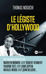 Le légiste d'Hollywood - Thomas Noguchi