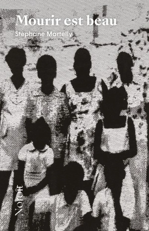Mourir est beau - Stéphane Martelly