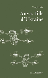 Anya, fille d'Ukraine - Tang Loaëc