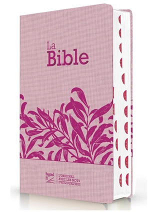 La Bible : Segond 21 : compacte, couverture souple toile rose
