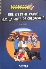 Que s'est-il passé sur la piste de Chegaga ? - Hervé Mineur