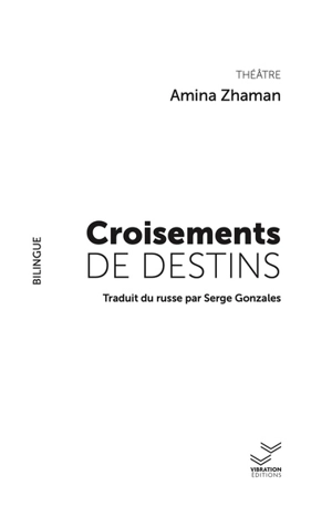 Croisements de destins - Amina Zhaman