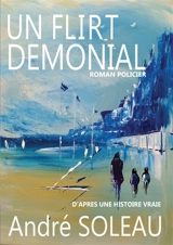 UN FLIRT DEMONIAL - André Soleau