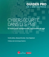 Cybersécurité dans les PME : 12 mois pour comprendre, apprendre et agir - Farid Lahlou