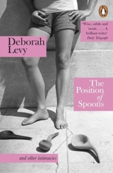 The Position of Spoons - Levy, Deborah