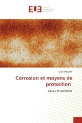 Corrosion et moyens de protection : Cours et exercices - BABOURI, Laidi