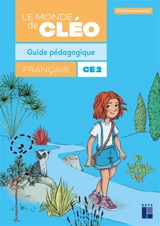 CLEO, français CE2 : guide pédagogique - Antoine Fetet