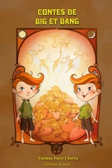 Contes de Big et Bang - Corinne Fayet-Charra