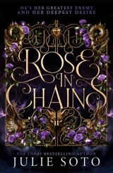 Rose in Chains Vol. 1 - Soto, Julie
