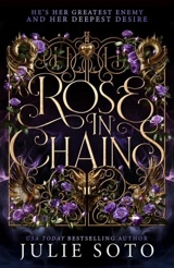 Rose in Chains Vol. 1 - Soto, Julie