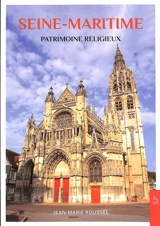 Seine-Maritime : patrimoine religieux - Jean-Marie Roussel