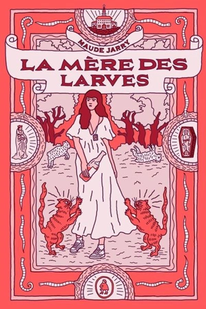 La mère des larves - Jarry, Maude