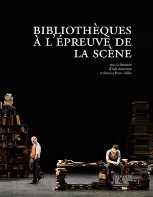 Bibliothèques à l'épreuve de la scène