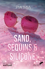 Sand, sequins & silicone - Pia Mia