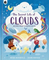 The Secret Life of Clouds - Moira Butterfield