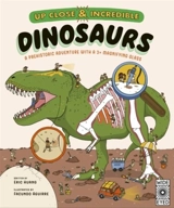 Dinosaurs : Up Close and Incredible - Huang, Eric