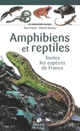 Amphibiens et reptiles : toutes les espèces de France - Michel Geniez