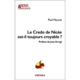 Le credo de Nicée est-il toujours croyable ? - Paul Fleuret
