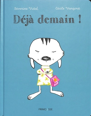 Déjà demain ! - Séverine Vidal