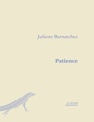 Patience - Juliette Bernatchez