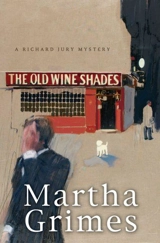 The Old Wine Shades - Martha Grimes