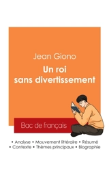 Réussir son Bac de français 2025 : Analyse du roman Un roi sans divertissement de Jean Giono - Jean Giono