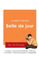 Réussir son Bac de français 2025 : Analyse du roman Belle de jour de Joseph Kessel - Joseph Kessel