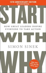 Start with Why 15th Anniversary Edition - Simon Sinek