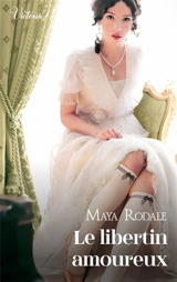 Le libertin amoureux - Maya Rodale