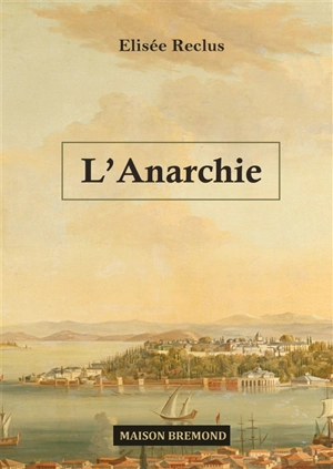 L'anarchie - Elisée Reclus