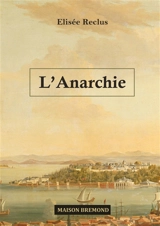 L'anarchie - Elisée Reclus