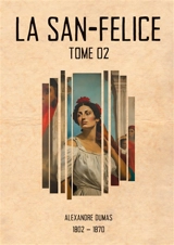 La San-Felice : Tome 02 - Dumas, Alexandre