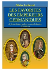 Les favorites des empereurs germaniques - Olivier Lechevrel