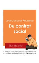 Réussir son Bac de philosophie 2025 : Analyse de l'essai Du contrat social de Jean-Jacques Rousseau - Jean-Jacques Rousseau