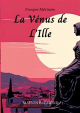 LA VENUS D’ILLE - Prosper Mérimée